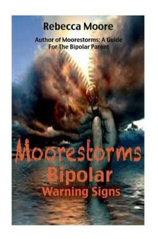 Cover of Moorestorms Bipolar Warning Signs