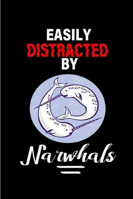 Book cover for Easily Distracted By Narwhals