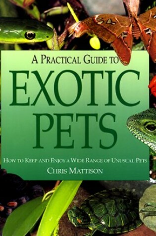Cover of A Practical Guide to Exotic Pets