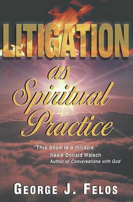 Book cover for Litigation as Spiritual Practice