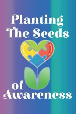 Book cover for Planting the Seeds of Awareness