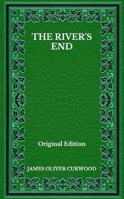 Book cover for The River's End - Original Edition