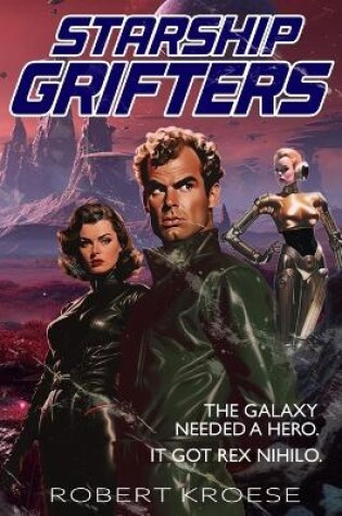 Starship Grifters (A Rex Nihilo Adventure)