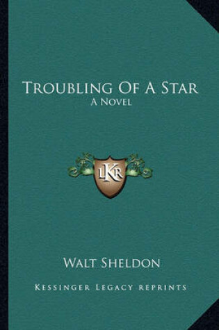 Cover of Troubling Of A Star