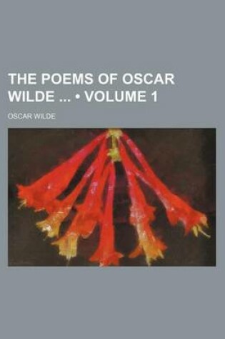 Cover of The Poems of Oscar Wilde (Volume 1)