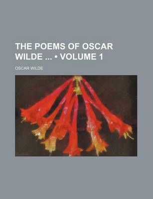 Book cover for The Poems of Oscar Wilde (Volume 1)