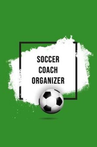 Cover of Soccer Coach Organizer