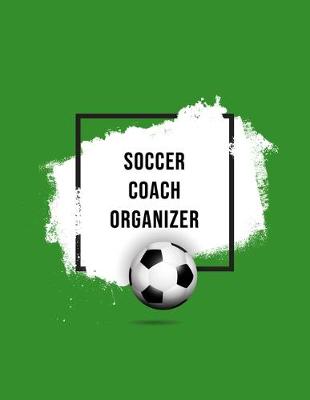 Book cover for Soccer Coach Organizer