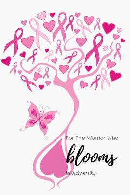 Cover of Chemotherapy Chemo Journal For Breast Cancer Inspirational- For The Warrior Who Blooms In Adversity