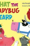 Book cover for What the Ladybug Heard