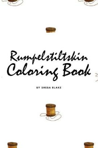 Cover of Rumpelstiltskin Coloring Book for Children (8.5x8.5 Coloring Book / Activity Book)