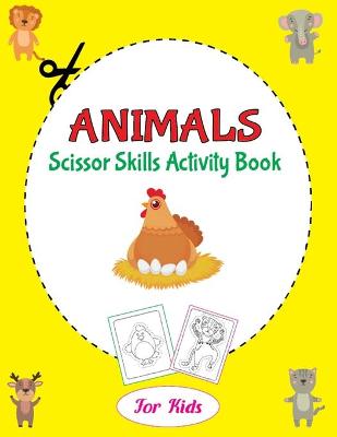 Book cover for Animals Scissor Skills Activity Book for Kids