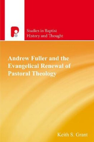Cover of Andrew Fuller and the Evangelical Renewal of Pastoral Theology