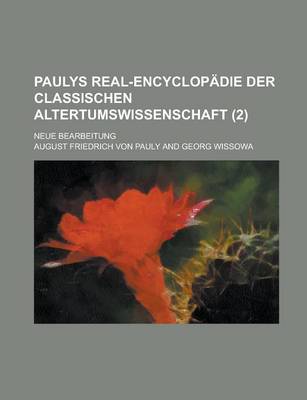 Book cover for Paulys Real-Encyclopadie Der Classischen Altertumswissenschaft; Neue Bearbeitung (2 )