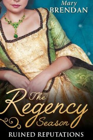 Cover of The Regency Season: Ruined Reputations
