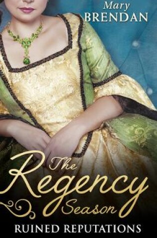 Cover of The Regency Season: Ruined Reputations