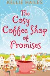 Book cover for The Cosy Coffee Shop of Promises