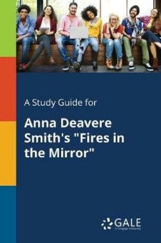 Cover of A Study Guide for Anna Deavere Smith's Fires in the Mirror