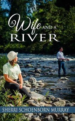 Book cover for A Wife and a River