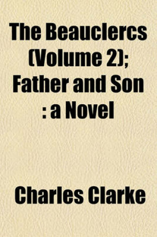 Cover of The Beauclercs (Volume 2); Father and Son