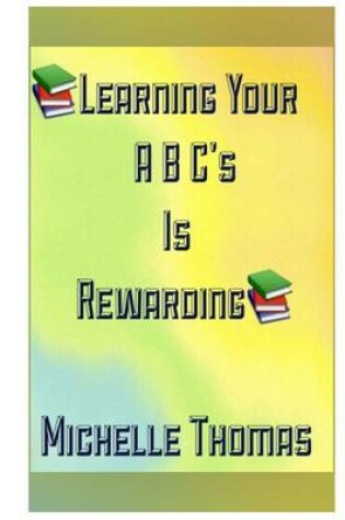 Cover of Learning your abc's is rewarding