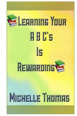 Book cover for Learning your abc's is rewarding