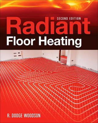 Book cover for Radiant Floor Heating, Second Edition