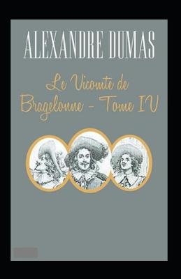 Book cover for Le Vicomte de Bragelonne - Tome IV Annoté