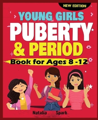 Cover of Young Girls Puberty and Period Book for Ages 8-12 years New Edition