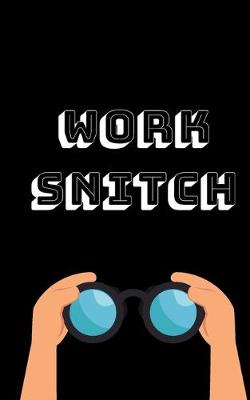 Book cover for Work Snitch