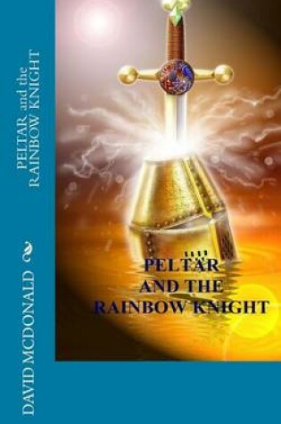 Cover of PELTAR and the RAINBOW KNIGHT