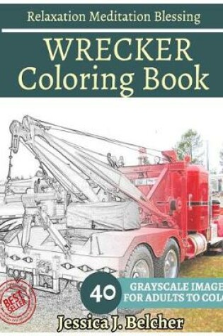 Cover of WRECKER Coloring book for Adults Relaxation Meditation Blessing