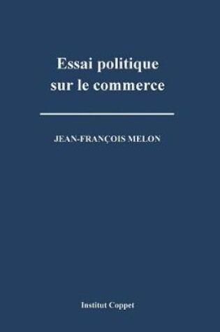 Cover of Essai politique sur le commerce