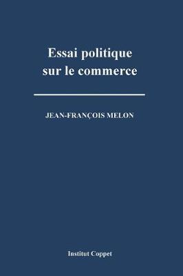 Book cover for Essai politique sur le commerce