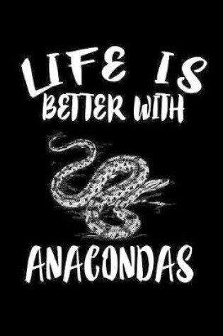 Cover of Life Is Better With Anacondas
