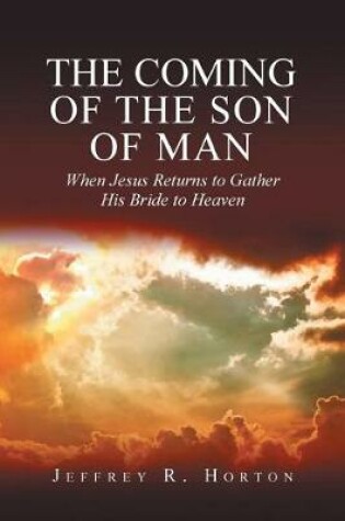 Cover of The Coming of the Son of Man