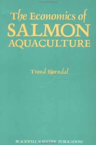 Cover of The Economics of Salmon Aquaculture