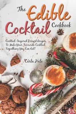 Book cover for The Edible Cocktail Cookbook