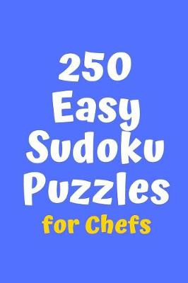 Cover of 250 Easy Sudoku Puzzles for Chefs