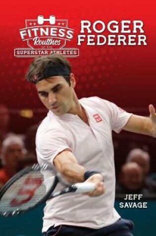 Cover of Fitness Routines of Roger Federer