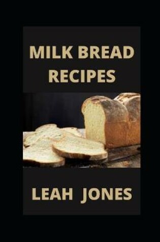 Cover of Milk Bread Recipes