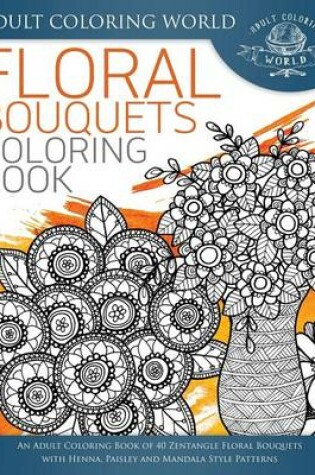 Cover of Floral Bouquets Coloring Book