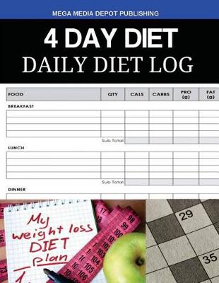 Book cover for 4 Day Diet Daily Diet Log