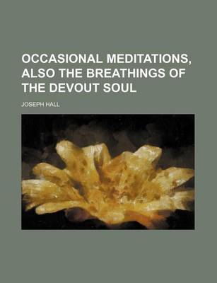 Book cover for Occasional Meditations, Also the Breathings of the Devout Soul