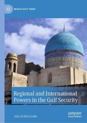 Cover of Regional and International Powers in the Gulf Security