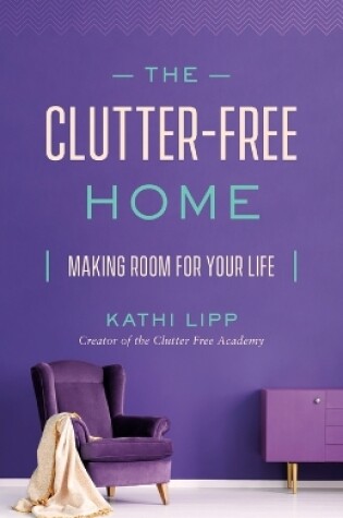 Cover of The Clutter-Free Home