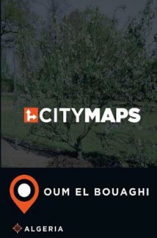 Cover of City Maps Oum el Bouaghi Algeria