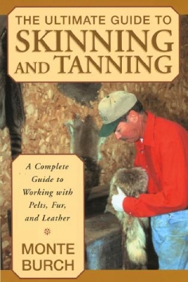 Book cover for Ultimate Guide to Skinning and Tanning