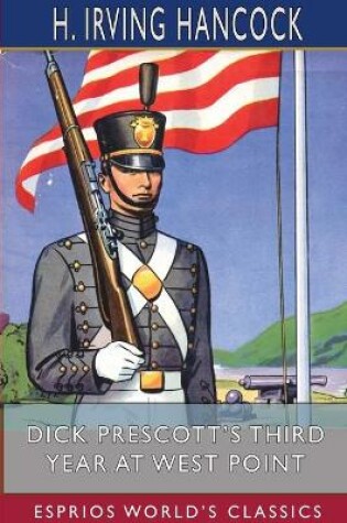 Cover of Dick Prescott's Third Year at West Point (Esprios Classics)