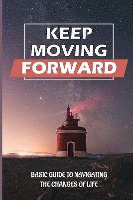 Cover of Keep Moving Forward